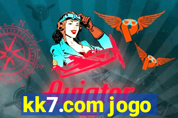 kk7.com jogo